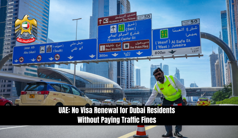 UAE: No Visa Renewal for Dubai Residents Without Paying Traffic Fines