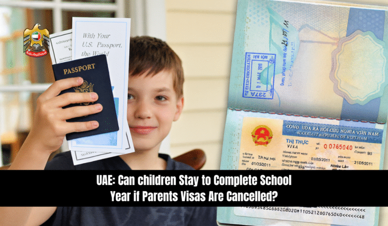 UAE Can children Stay to Complete School Year if Parents Visas Are Cancelled
