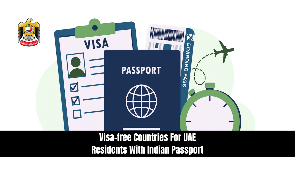 Visa-free Countries For UAE Residents With Indian Passport