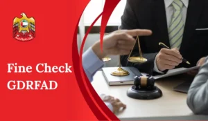 Fine Check GDRFAD: Overstay Fine Check Online, Emirates ID & ICP Visa Status (Complete Guide 2025)