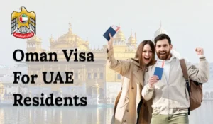 Oman Visa For UAE Residents