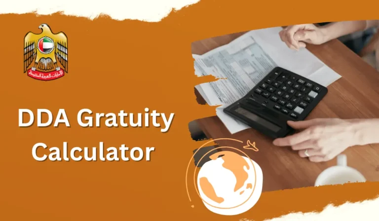 DDA Gratuity Calculator UAE & Dubai – A Complete Guide To Gratuity, Formula And Online Calculation