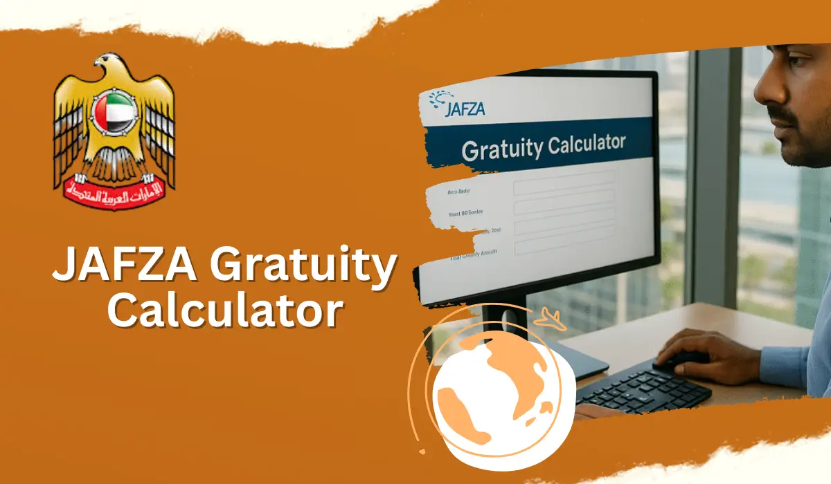 JAFZA Gratuity Calculator Dubai & Abu Dhabi
