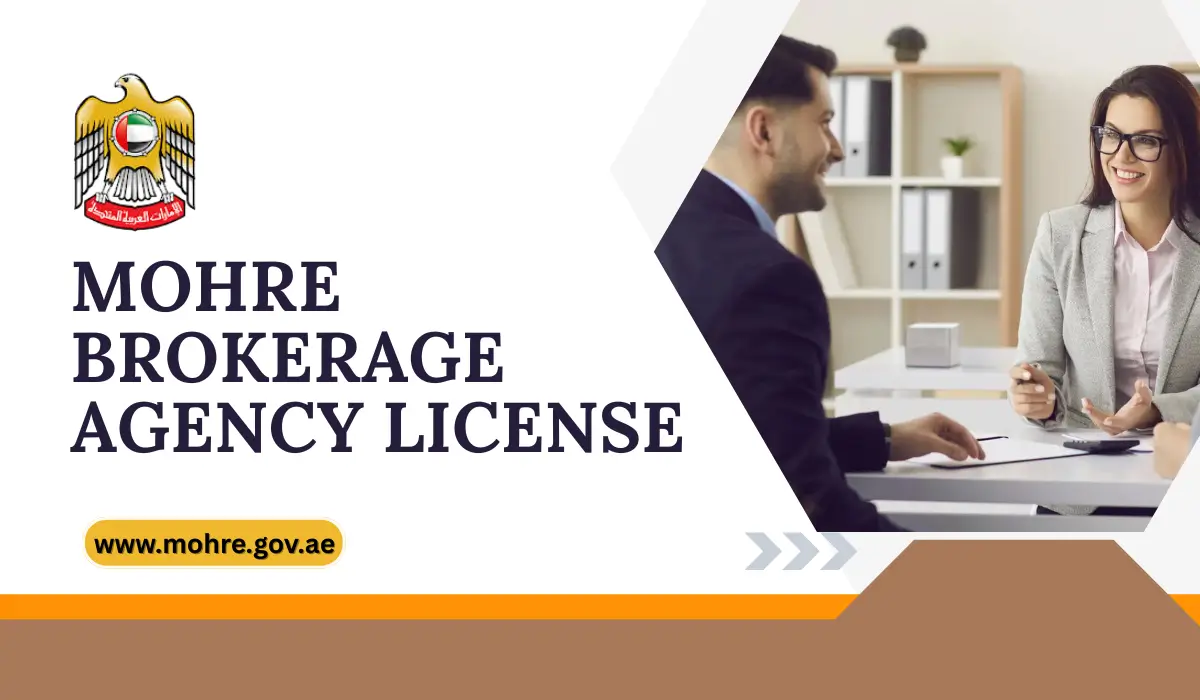MOHRE Brokerage Agency License In UAE 2026: Requirements, Fees And Online Application
