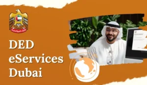 DED eServices Dubai 2026: Complete Guide to Login, Search, Activities And Online Process