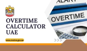 Overtime Calculator UAE 2026: Complete Guide To Laws, Formulas, Rates And Easy Salary Calculation