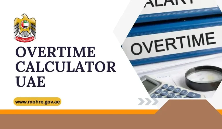 Overtime Calculator UAE 2026: Complete Guide To Laws, Formulas, Rates And Easy Salary Calculation